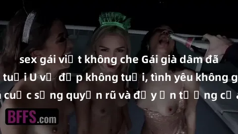 sex gái việt không che Gái già dâm đãng: Sự nứng của tuổi U vẻ đẹp không tuổi, tình yêu không giới hạn. Khám phá cuộc sống quyến rũ và đầy ấn tượng của những người phụ nữ trưởng thành!